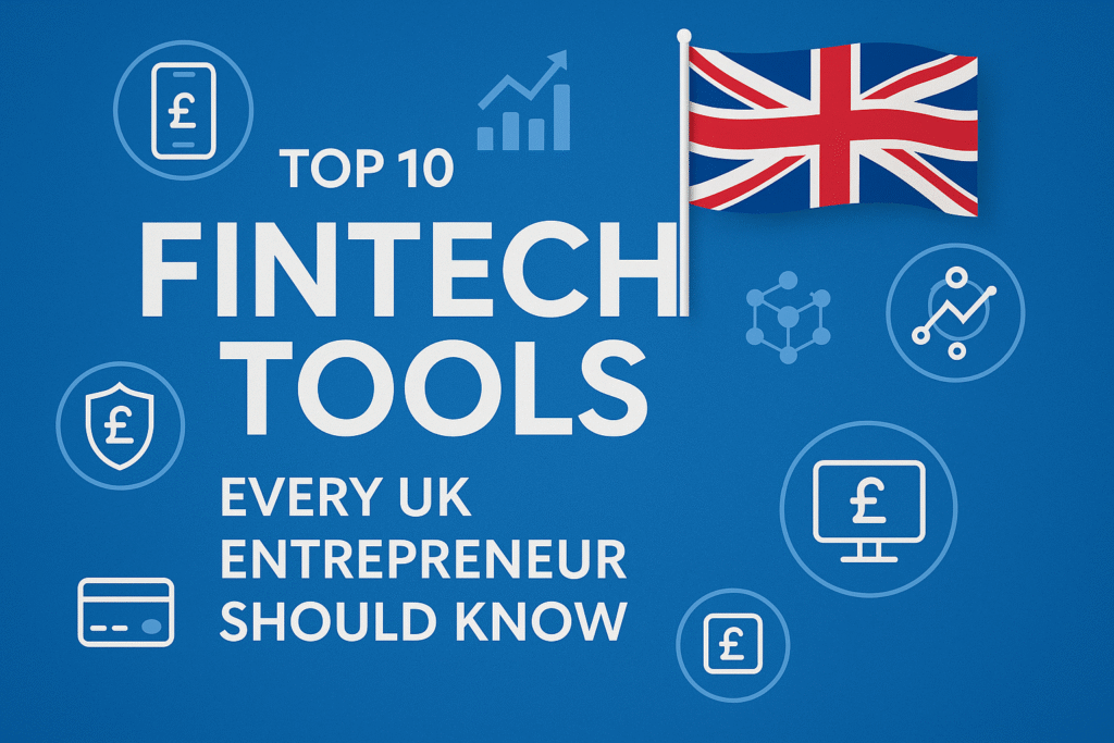 Fintech Tools UK Entrepreneurs